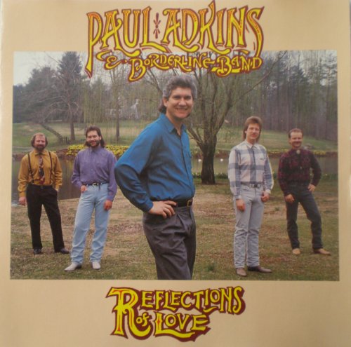 Paul & Borderline Adkins Band/Reflections Of Love